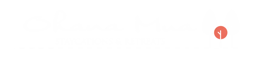 Ohana Mua - Staycations and Retreats